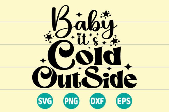 Baby It's Cold Outside Retro SVG for Graphics and Crafts