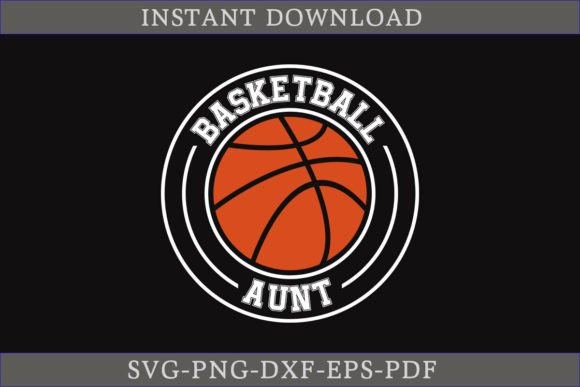 Basketball Aunt SVG Cut File: A Must-Have for Creative Crafters