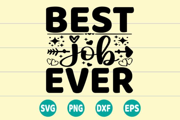 Best Job Ever SVG: A Versatile Graphic for Creative Crafts