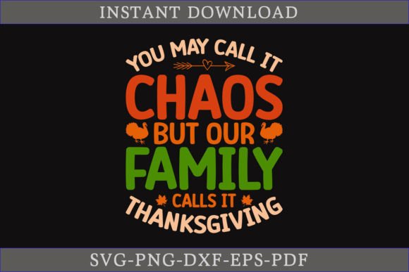 Chaos Meets Family: A Thanksgiving SVG for Crafts and Graphics