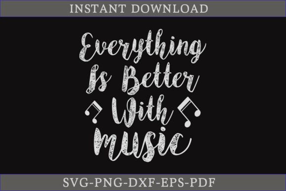 Everything is Better with Music SVG: A Perfect Fit for Creative Crafts