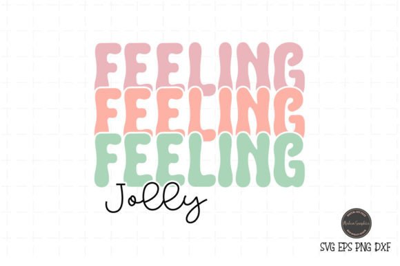 Feeling Jolly - Retro Christmas SVG for Graphics and Crafts