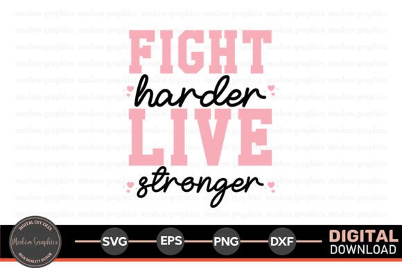 Fight Harder Live - Breast Cancer SVG for Crafts and Graphics
