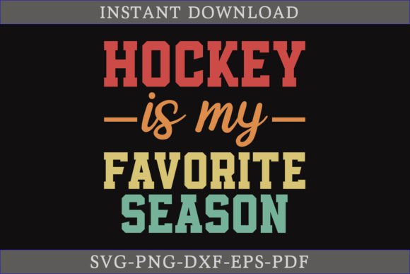 Hockey is My Favorite Season SVG for Graphics & Crafts