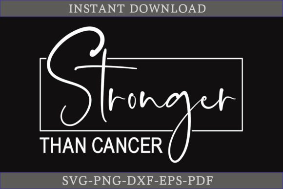 Stronger Than Cancer SVG Cut File for Crafts & Graphics