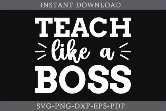 Teach Like a Boss: A Bold SVG for Embroidery